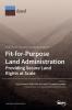 Fit-for-Purpose Land Administration- Providing Secure Land Rights at Scale. Volume 2