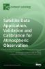 Satellite Data Application Validation and Calibration for Atmospheric Observation