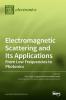 Electromagnetic Scattering and Its Applications