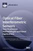 Optical Fiber Interferometric Sensors