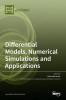 Differential Models Numerical Simulations and Applications