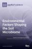 Environmental Factors Shaping the Soil Microbiome