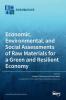 Economic Environmental and Social Assessments of Raw Materials for a Green and Resilient Economy