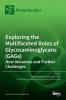 Exploring the Multifaceted Roles of Glycosaminoglycans (GAGs)