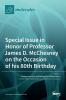 Special Issue in Honor of Professor James D. McChesney on the Occasion of His 80th Birthday