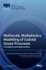 Multiscale Multiphysics Modelling of Coastal Ocean Processes