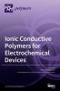 Ionic Conductive Polymers for Electrochemical Devices