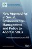 New Approaches in Social Environmental Management and Policy to Address SDGs