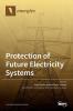 Protection of Future Electricity Systems