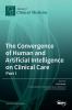 The Convergence of Human and Artificial Intelligence on Clinical Care
