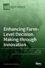 Enhancing Farm-Level Decision Making through Innovation