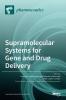 Supramolecular Systems for Gene and Drug Delivery