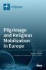 Pilgrimage and Religious Mobilization in Europe