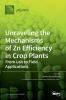 Unraveling the Mechanisms of Zn Efficiency in Crop Plants