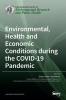 Environmental Health and Economic Conditions during the COVID-19 Pandemic