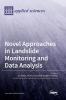 Novel Approaches in Landslide Monitoring and Data Analysis