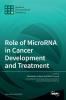 Role of MicroRNA in Cancer Development and Treatment