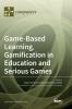 Game-Based Learning Gamification in Education and Serious Games