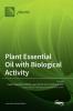Plant Essential Oil with Biological Activity
