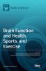 Brain Function and Health Sports and Exercise