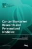 Cancer Biomarker Research and Personalized Medicine