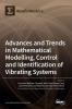 Advances and Trends in Mathematical Modelling Control and Identification of Vibrating Systems