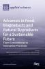 Advances in Food Bioproducts and Natural Byproducts for a Sustainable Future