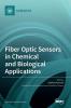 Fiber Optic Sensors in Chemical and Biological Applications