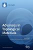 Advances in Topological Materials