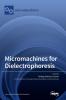 Micromachines for Dielectrophoresis