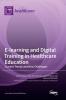 E-learning and Digital Training in Healthcare Education