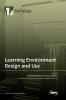 Learning Environment Design and Use