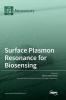 Surface Plasmon Resonance for Biosensing