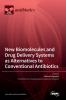 New Biomolecules and Drug Delivery Systems as Alternatives to Conventional Antibiotics