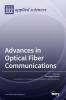 Advances in Optical Fiber Communications