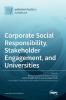 Corporate Social Responsibility Stakeholder Engagement and Universities