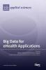 Big Data for eHealth Applications