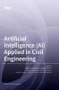 Artificial Intelligence (AI) Applied in Civil Engineering