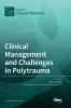 Clinical Management and Challenges in Polytrauma