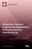 Bioprocess Systems Engineering Applications in Pharmaceutical Manufacturing