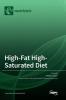 High-Fat High-Saturated Diet