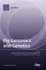 Pig Genomics and Genetics
