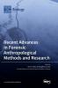 Recent Advances in Forensic Anthropological Methods and Research