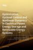 Optimisation Optimal Control and Nonlinear Dynamics in Electrical Power Energy Storage and Renewable Energy Systems