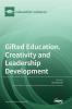 Gifted Education Creativity and Leadership Development
