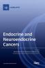 Endocrine and Neuroendocrine Cancers