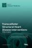 Transcatheter Structural Heart Disease Interventions