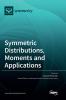 Symmetric Distributions Moments and Applications