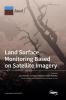Land Surface Monitoring Based on Satellite Imagery