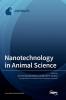 Nanotechnology in Animal Science